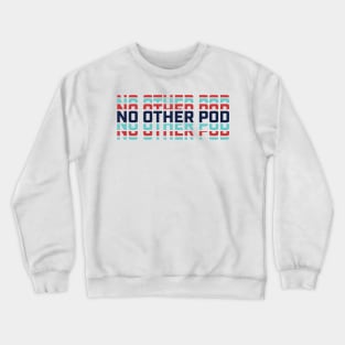 No Other Pod Word Mark - KC WoSo Crewneck Sweatshirt